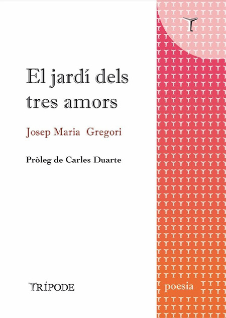 El jardí dels tres amors, de Josep Maria Gregori