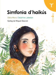 Simfonia d'haikus de Dàlia Mora I Delphine Labedan