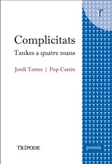Complicitats, tankes de Jordi Torres i Pep Cortes.