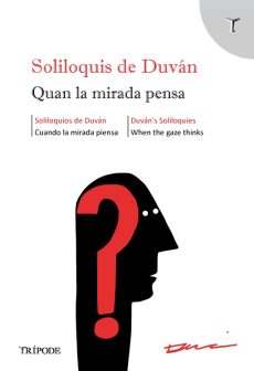 Soliloquis de Duván. Quan la mirada pensa.